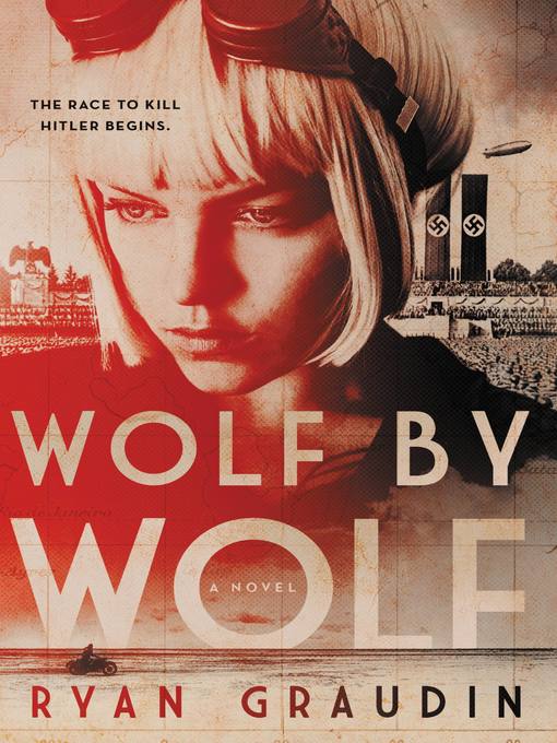Ryan Graudin创作的Wolf by Wolf作品的详细信息 - 可供借阅